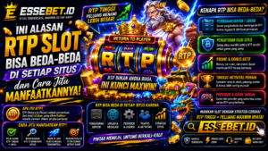 Ini Alasan RTP Slot Bisa Beda-Beda di Setiap Situs dan Cara Jitu Manfaatkannya