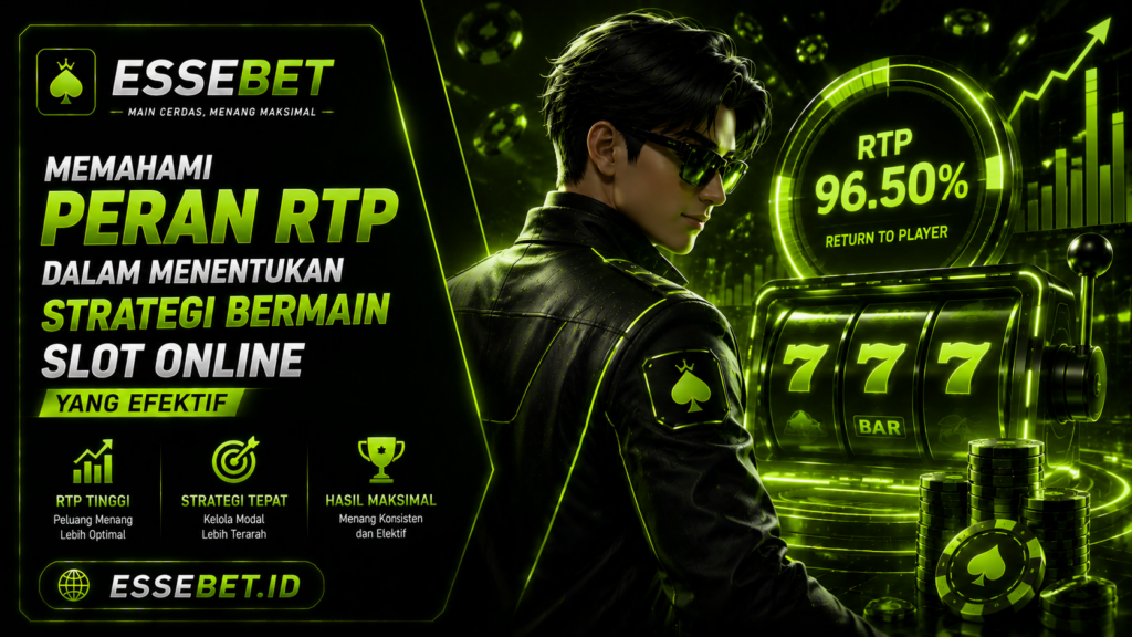 Memahami Peran RTP dalam Menentukan Strategi Bermain Slot Online yang Efektif