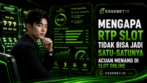 Mengapa RTP Slot Tidak Bisa Jadi Satu-Satunya Acuan Menang di Slot Online